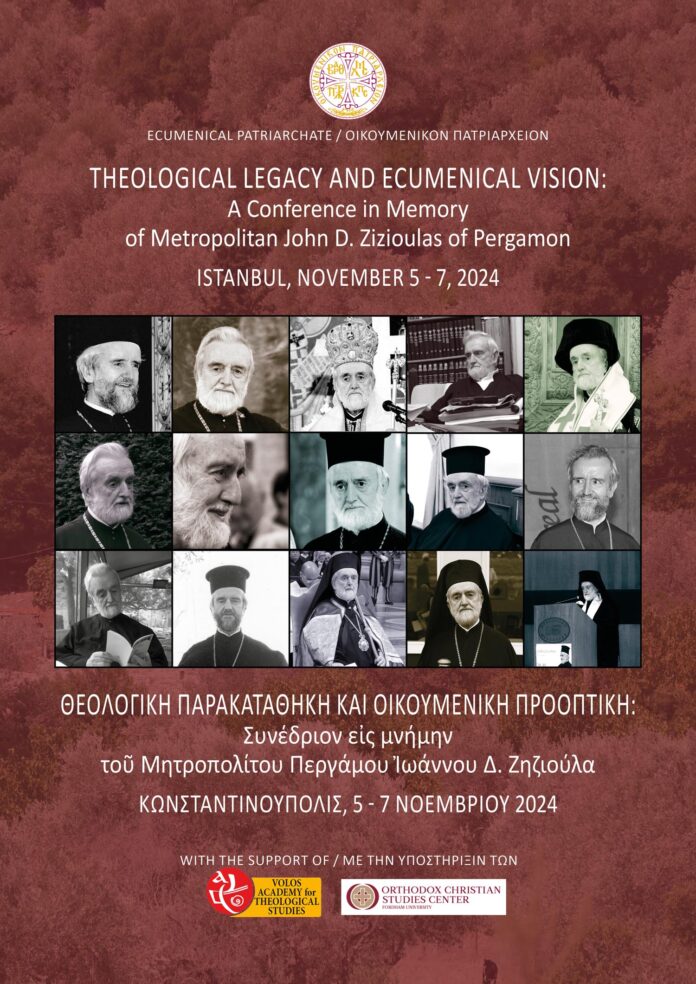 A Conference in Memory of Metropolitan John D. Zizioulas of Pergamon Grand Hyatt Istanbul Hotel, November 5 – 7, 2024