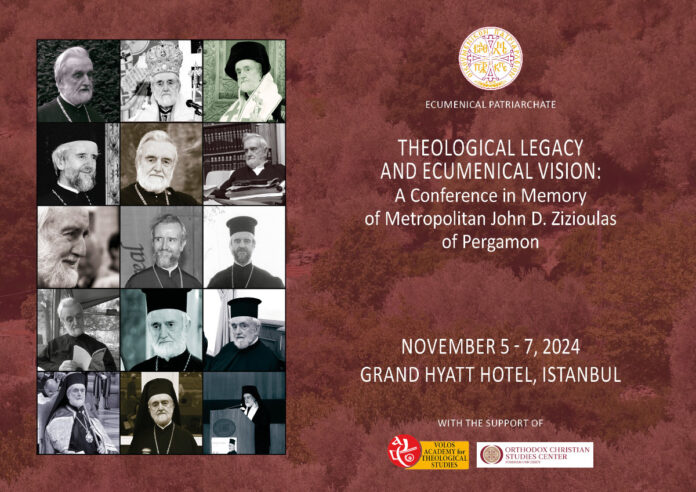 Conference in Memory of Metropolitan John D. Zizioulas of Pergamon : ”Theological Legacy and Ecumenical Vision”