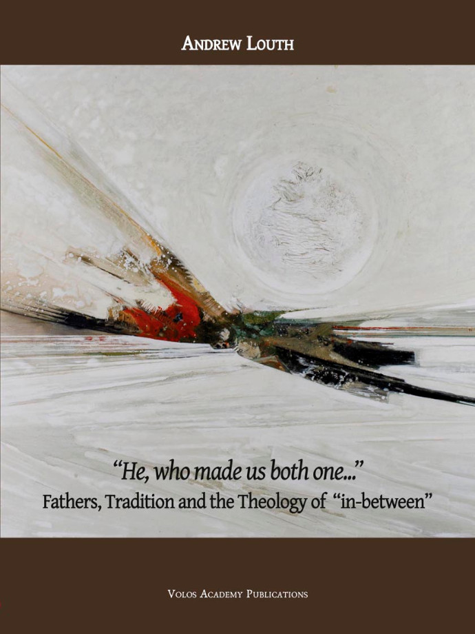 “He, who made us both one…” Fathers, Tradition, and the Theology of “In-between”