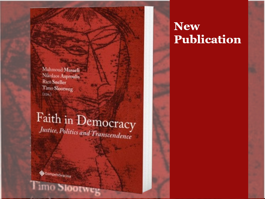 Publication of a collective volume:”Faith in Democracy. Justice, Politics and Transcendence”